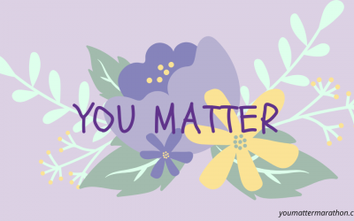 Tell someone they matter TODAY!