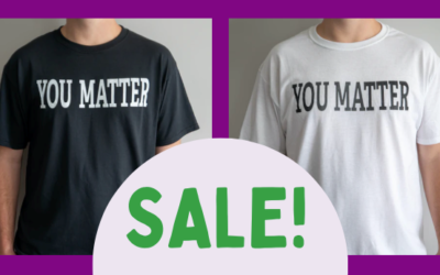 You Matter T-Shirts on Sale!