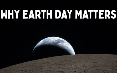 Why Earth Day Matters