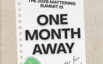 The 2026 Mattering Summit is One Month Away